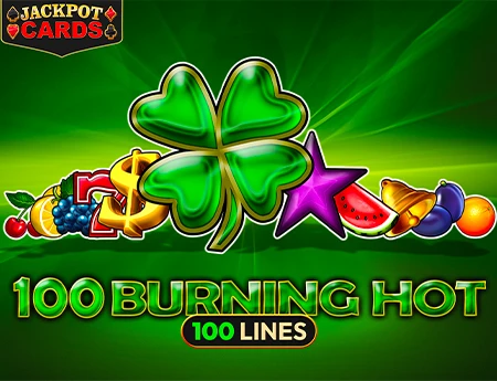 100 Burning Hot