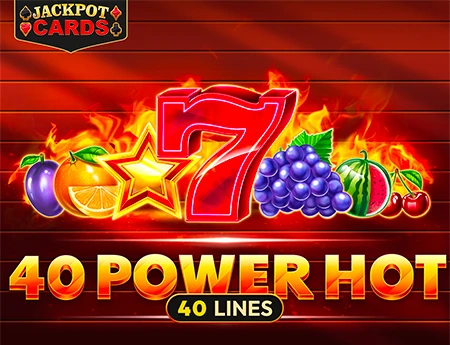 40 Power Hot
