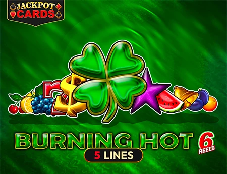 Burning Hot 6 reels