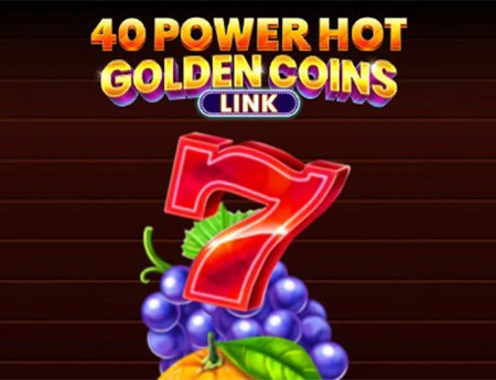 40 Power Hot Golden Coins Link