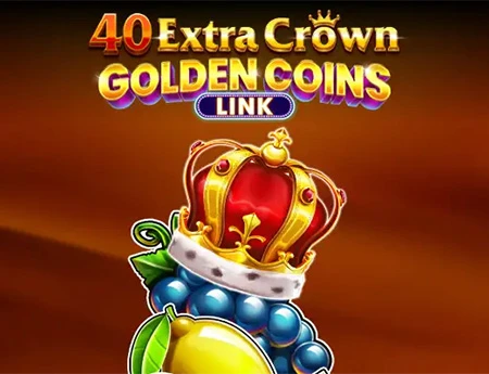 40 Extra Crown Golden Coins Link