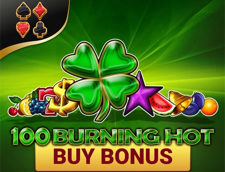 100 Burning Hot Buy Bonus