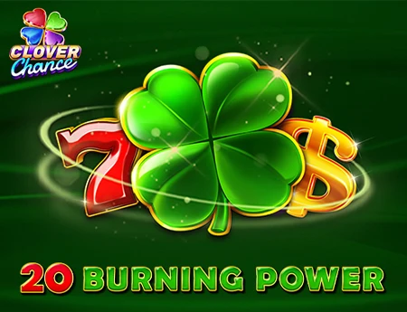20 Burning Power