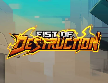 Fist of Destruction